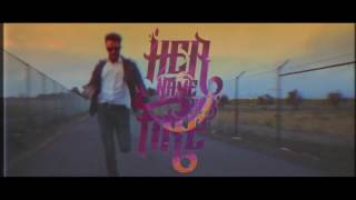 Her Name Was Fire - Gone in a Haze Teaser