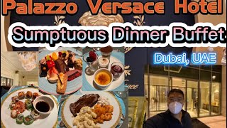 Sumptuous Dinner Buffet | Palazzo Versace Dubai | A 5 Star luxury Hotel in Dubai,UAE