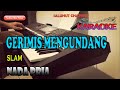 GERIMIS MENGUNDANG [SLAM] KARAOKE VOCAL COWO ll LIRIK ll HD