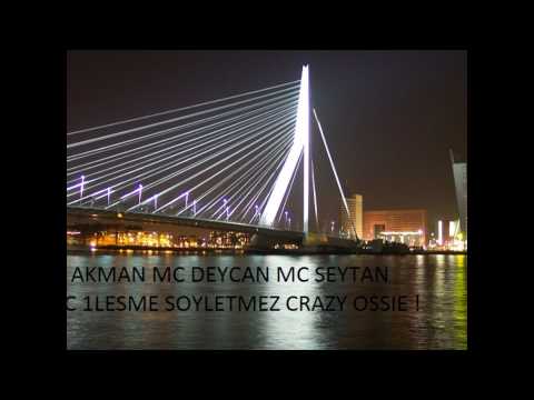 DJ AKMAN CRAZY OSSIE 1LESME MC DEYCAN MC SEYTAN SOYLETMEZ