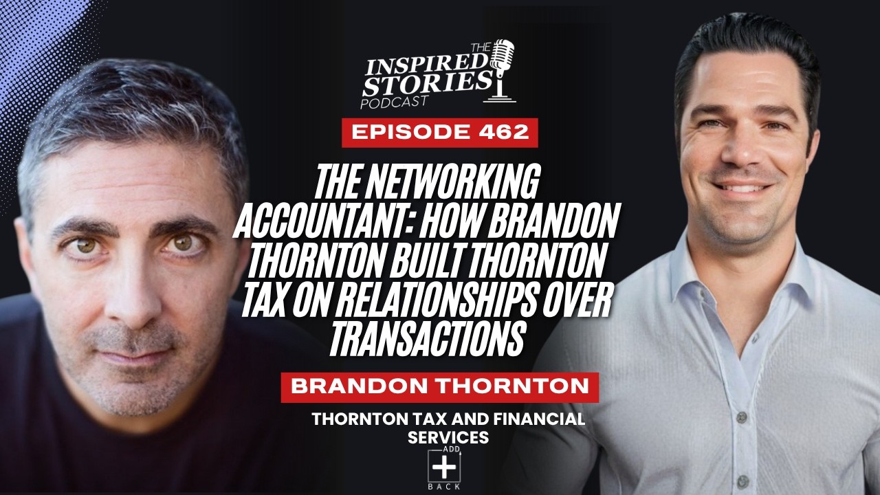 The Networking Accountant: How Brandon Thornton Built Thornton Tax on Relationships Over Transactions