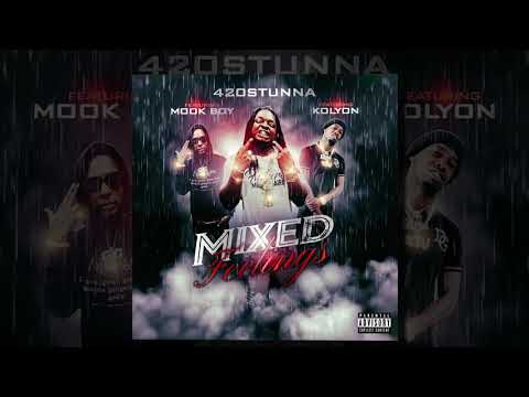 420 STUNNA x KOLYON x MOOK BOY - MIXED FEELINGS (AUDIO)