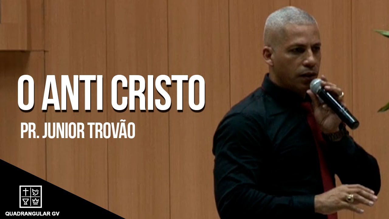 Pr. Junior Trovão // o AntiCristo