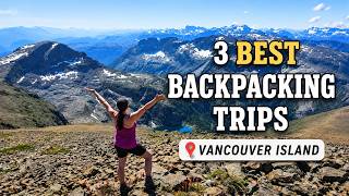 Top 3 Backpacking Trips in Strathcona Provincial Park (Vancouver Island)