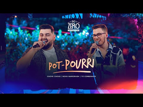 Dom Vittor e Gustavo - Pot - Pourri : Chove Chove / Nova Namorada / Tá Combinado ( DVD - Do Zero)