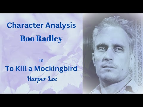 Character Analysis: Boo Radley in To Kill a Mockingbird by Harper Lee