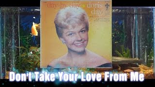 Don't Take Your Love From Me = Doris Day = Day By Day