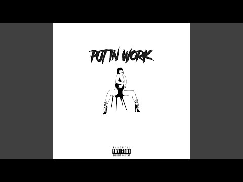 Put in Work (feat. Andre Da Tippa)