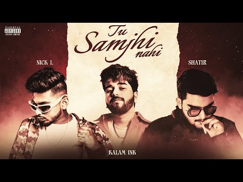 TU SAMJHI NAHI -  NICK L , SHATIR and KALM INK | EXTENDED VERSION | Lyric video