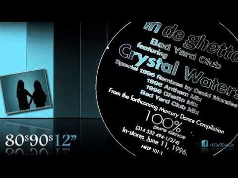 David Morales & The Bad Yard Club feat. Crystal Waters & Delta (9) - In De Ghetto (1996 Boss Mix)