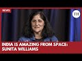 Sunita Williams India Is Amazing From Space