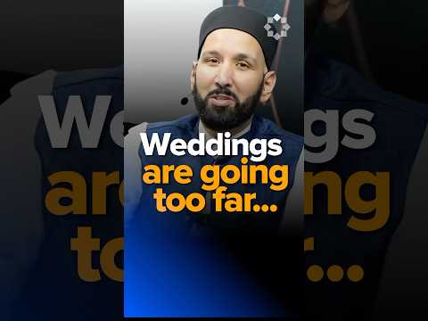 Weddings Are Going Too Far | Dr. Omar Suleiman