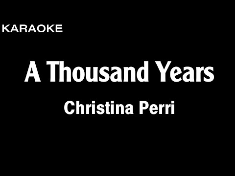 Christina Perri - A Thousand Years (Karaoke Version)