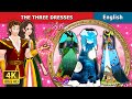 The Three Dresses Story Stories For Teenagers EnglishFairyTales