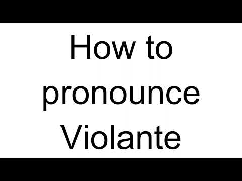 How to Pronounce Violante (Italian)