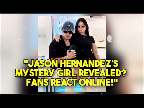 Jason Hernandez: Sparks Curiosity Online with Mystery Girl Post