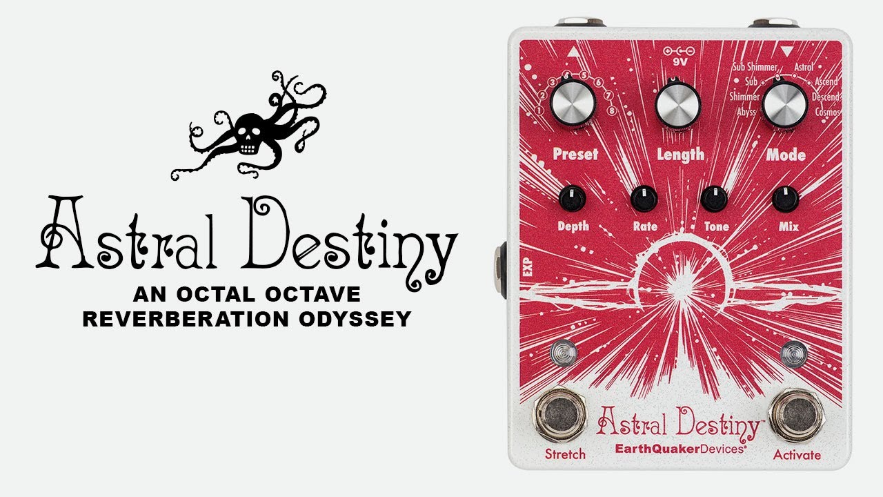 Earthquaker Devices Astral Destiny Modulated Octave Reverb Pedal