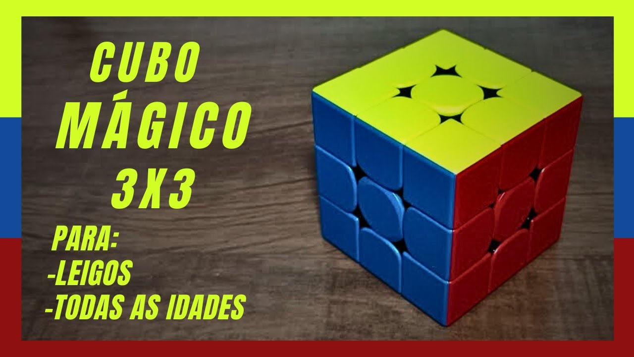 Como Resolver Cubo Mágico 3X3 - Vídeo para Leigos e Iniciantes