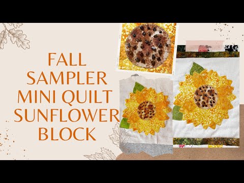 Fall Sampler Quilt Block Pattern - Raw Edge Applique Sunflower