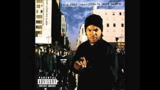 23. Ice Cube - I Gotta Say What Up!!!