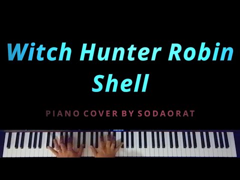 Witch Hunter Robin - Shell - Piano Cover (with Sheet music)