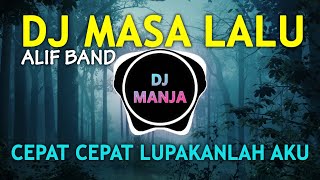 Download lagu DJ MASA LALU - CEPAT CEPAT LUPAKANLAH AKU (ALIF BAND) REMIX FULL BASS TERBARU 2022 mp3 Download lagu DJ MASA LALU - CEPAT CEPAT LUPAKANLAH AKU (ALIF BAND) REMIX FULL BASS TERBARU 2022 mp3
