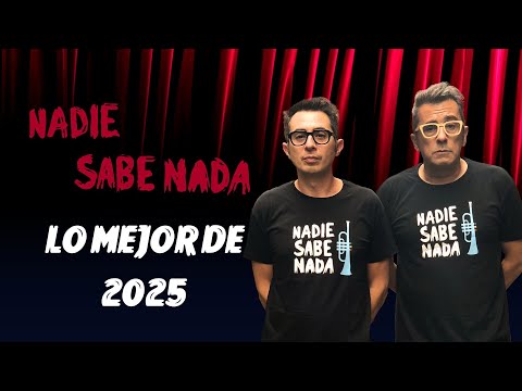 Nadie Sabe Nada | Lo mejor de 2025