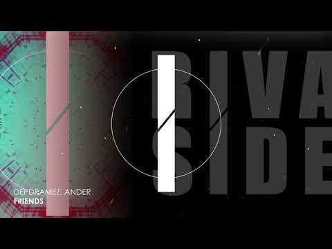 Depdramez, Ander - Friends (Original Mix)