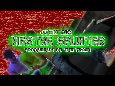 Junin BIG - Mestre Splinter (Prod.Wkilla) Shot By @Nusouto