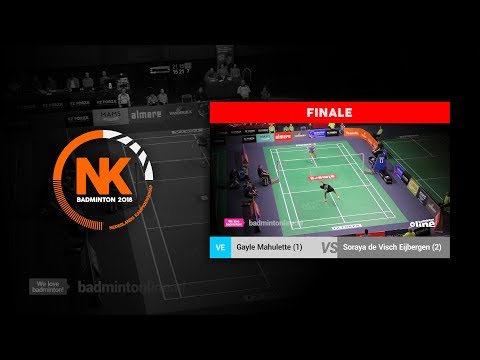 Gayle Mahulette vs Soraya de Visch Eijbergen (VE, FINALE) - NK Badminton 2018