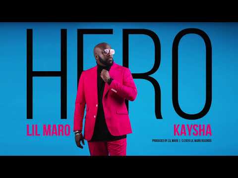 Lil Maro x Kaysha - Hero