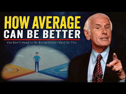 How Average Can Be Better | Jim Rohn Motivation