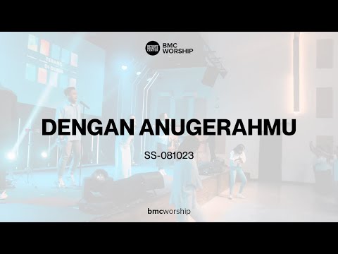 Dengan AnugerahMu by Andri Setiawan | BMC Worship