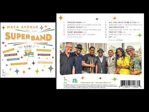 Mack Avenue SuperBand   -   All You Have to Be Is You  Live