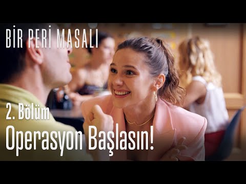Operasyon başlasın! - Bir Peri Masalı 2. Bölüm