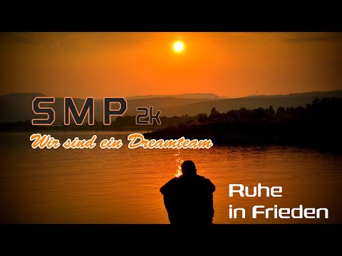 SMP2k - Wir sind ein Dreamteam   RIP :-(
