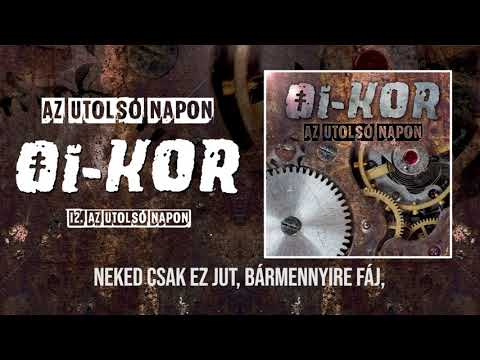 OI-KOR - 12 Az utolsó napon  (HIVATALOS SZÖVEGES VIDEÓ)