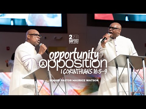 Opportunity and Opposition // Pastor Maurice Watson