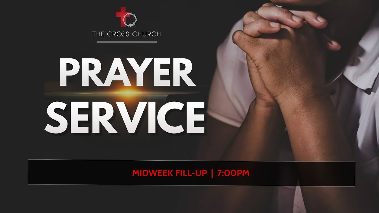 25. Prayer Service Wed. 7pm