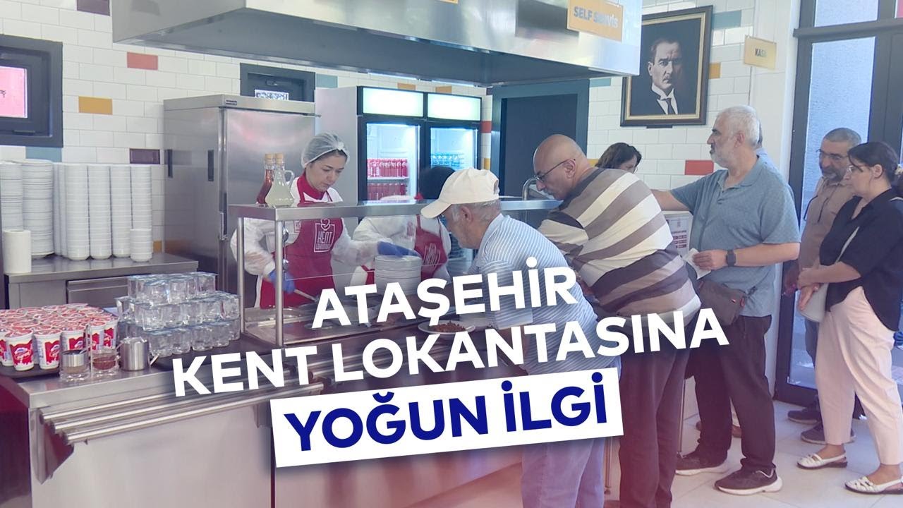ATAŞEHİR KENT LOKANTASINA YOĞUN İLGİ
