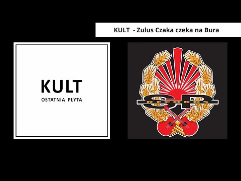 KULT - Zulus Czaka czeka na Bura [OFFICIAL AUDIO]