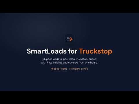 SmartLoads for Truckstop: 90-second walkthrough of load intake, Truckstop posting and Rate Insights