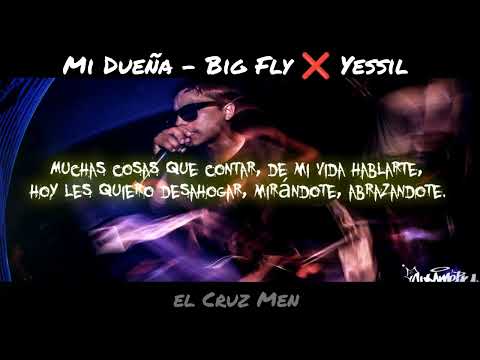 Mi Dueña - Big Fly & Yessil (LETRA)