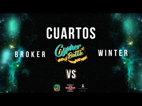1ª EDICIÓN CYPHER BATTLE 1ª FECHA | CUARTOS | BROKER VS WINTER