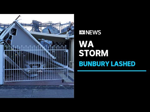 Bunbury hit again, as a wild storm lashes WA's south-west | ABC News