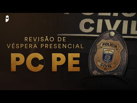 Revisão de Véspera Presencial PC PE