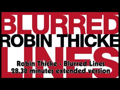 Robin Thicke - Blurred Lines 28.38 minutes extended version