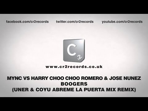 MYNC vs Harry Choo Choo Romero & Jose Nunez - Boogers (Uner & Coyu Abreme La Puerta Mix Remix)