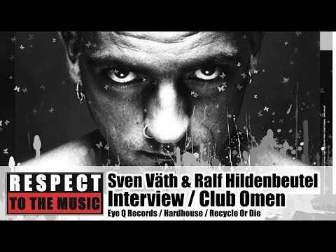 Sven Väth + Ralf Hildenbeutel  Interview - Omen Eye Q Records