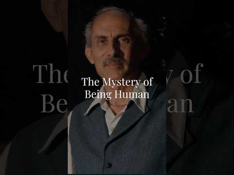 The Mystery of Being Human